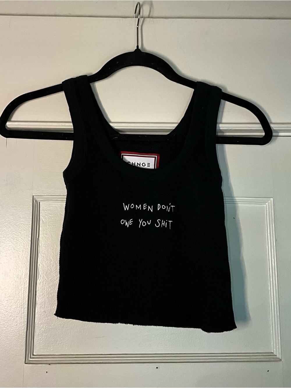 Chnge Women Don’t Owe You Shit Tank